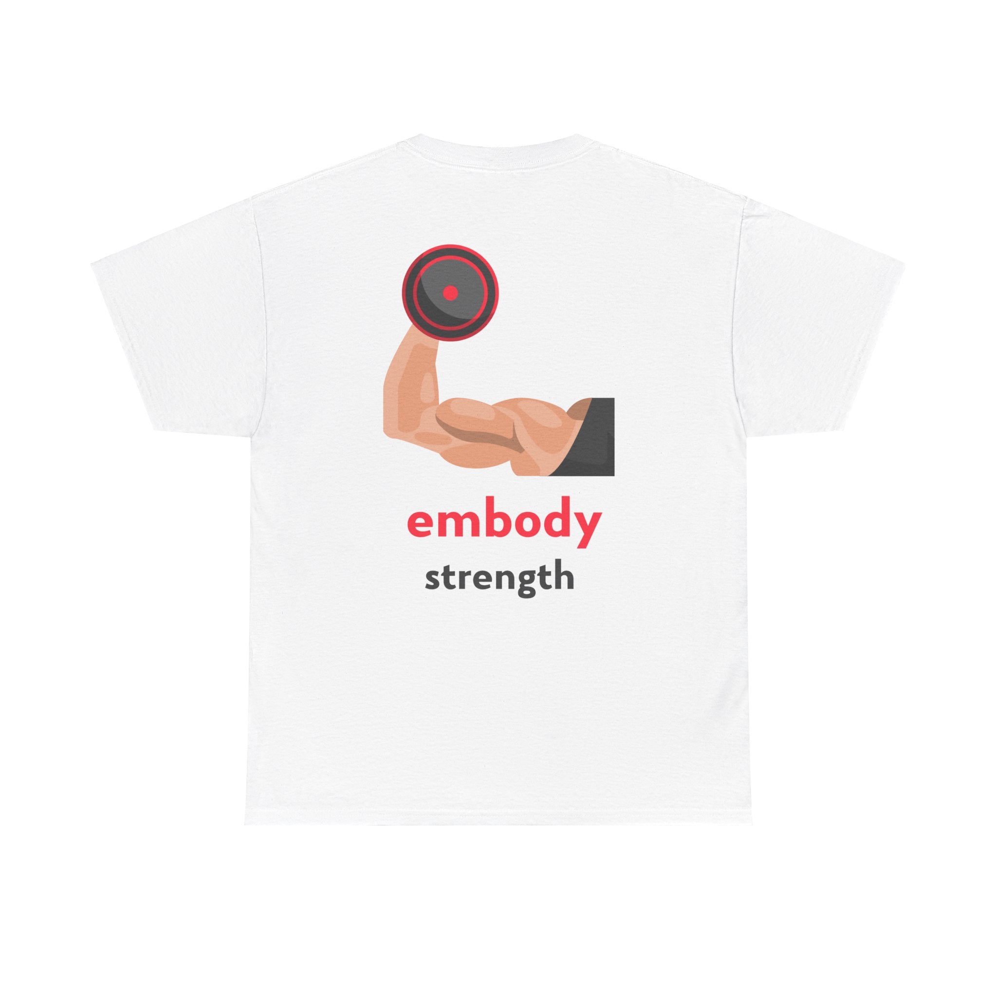 Embrace the Journey, Embody Strength, Motivational Shirt, Inspirational Tee, Empowering Apparel