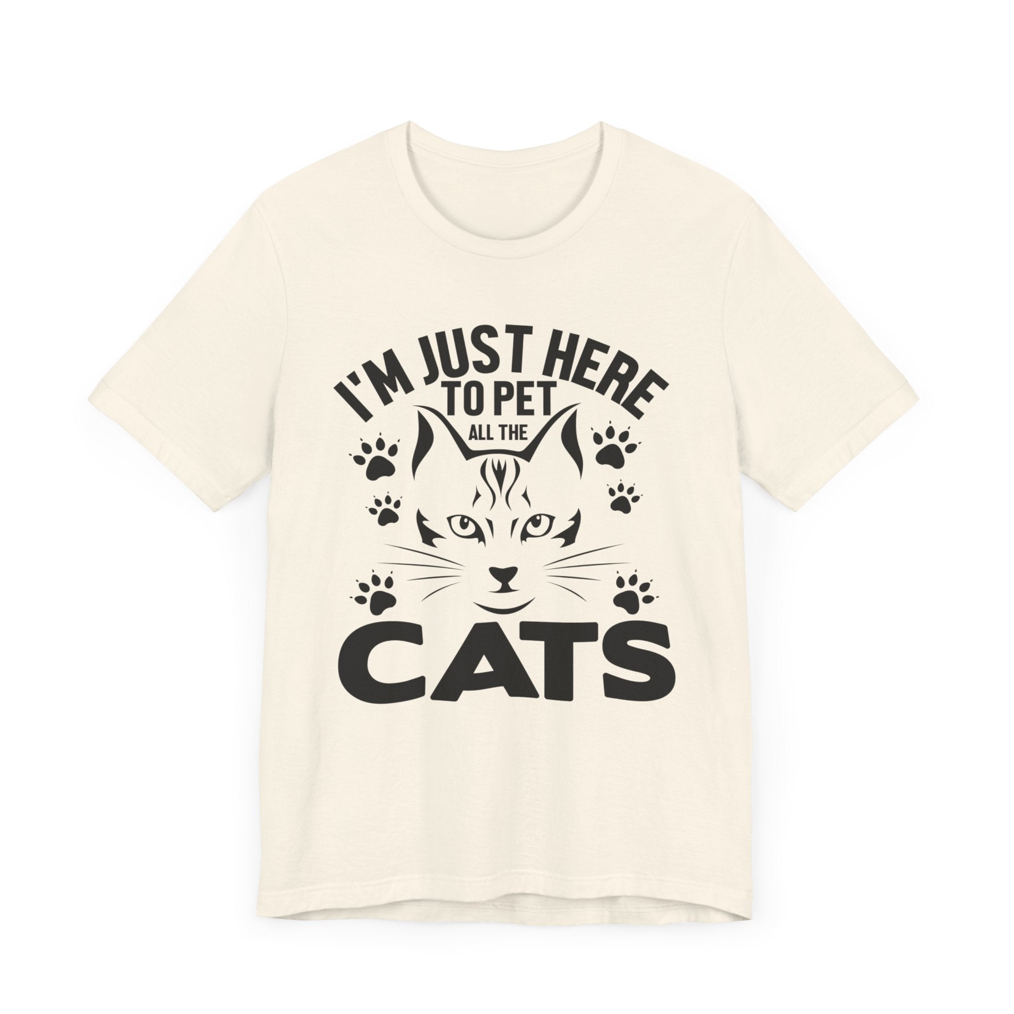 I'm Just Here To Pet All The Cats T-shirt, Cat Tshirt, Pet Shirt, Unisex Shirt, Crewneck Shirt, Short Sleeve Tee, Gift for Him, Gift for Her