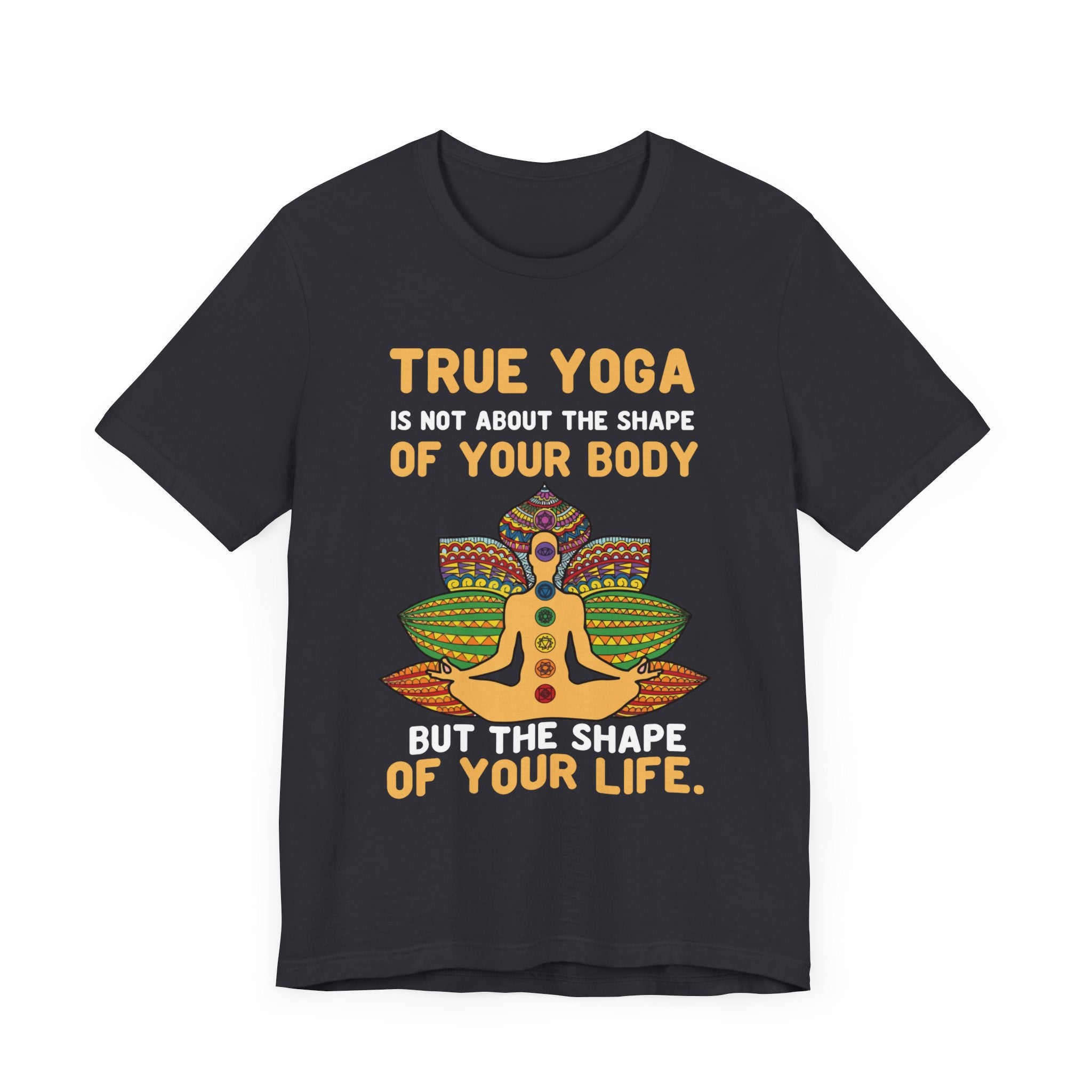 Yoga Is Not About The Shape T-shirt, Yoga Tshirt, Yoga Day Shirt, Unisex Shirt, Crewneck Shirt, Short Sleeve Tee, Gift for Him, Gift for Her