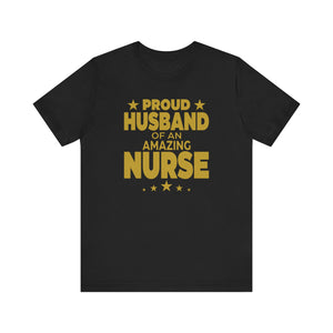 Proud Husband Of An Amazing Nurse T-shirt, Husband Tshirt, Gift for Him,