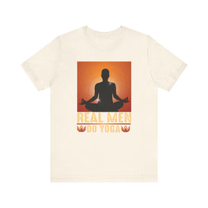 Real Men Do Yoga T-shirt, Yoga Tshirt, Yoga Meditation Shirt, Yoga Lover Unisex Shirt, Crewneck Shirt, Short Sleeve Tee, Gift for Him