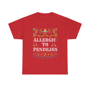 Allergic to Pendejo | Funny T-shirt | Mexican Tees |  Latin slang | Cinco De Mayo | Mexican Humor | Spanglish T-Shirt | Mexican Tees