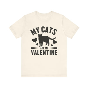 My Cats Are My Valentine T-shirt, Cats Lover Tshirt, Cat Shirt, Unisex Shirt, Crewneck Shirt, Short Sleeve Tee, Gift for Him, Gift for Her