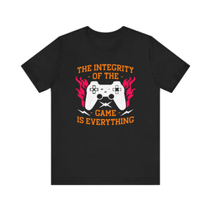 The Integrity Of The Game T-shirt, Gamer Tshirt, Gameboy Shirt, Unisex Shirt, Crewneck Shirt, Short Sleeve Tee, Gift for Him, Gift for Her