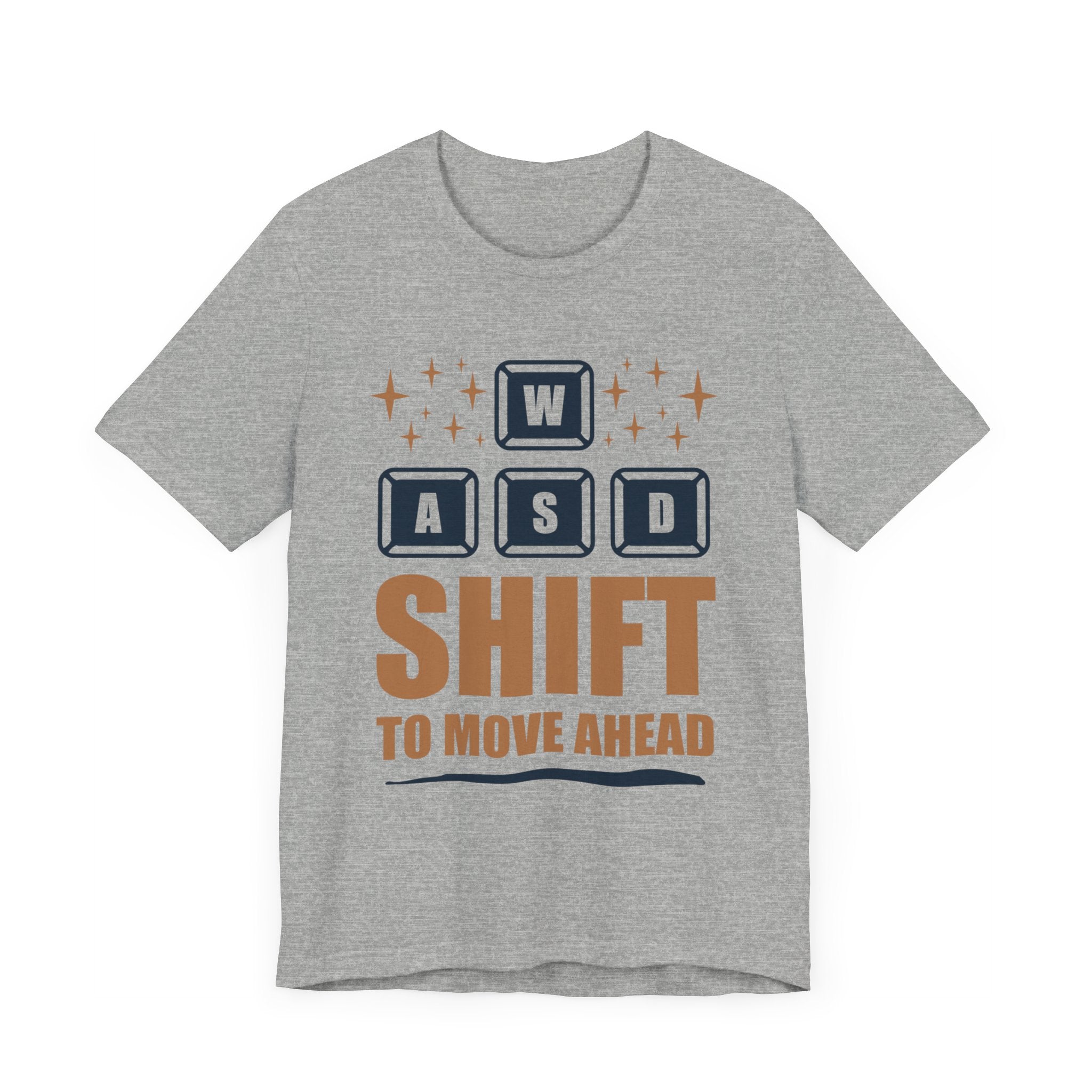 WASD Shift To Move Ahead T-shirt, Funny Gaming Tshirt, Gamer Shirt, Gameboy Unisex Shirt, Crewneck Shirt, Short Sleeve Tee, Gift for Him