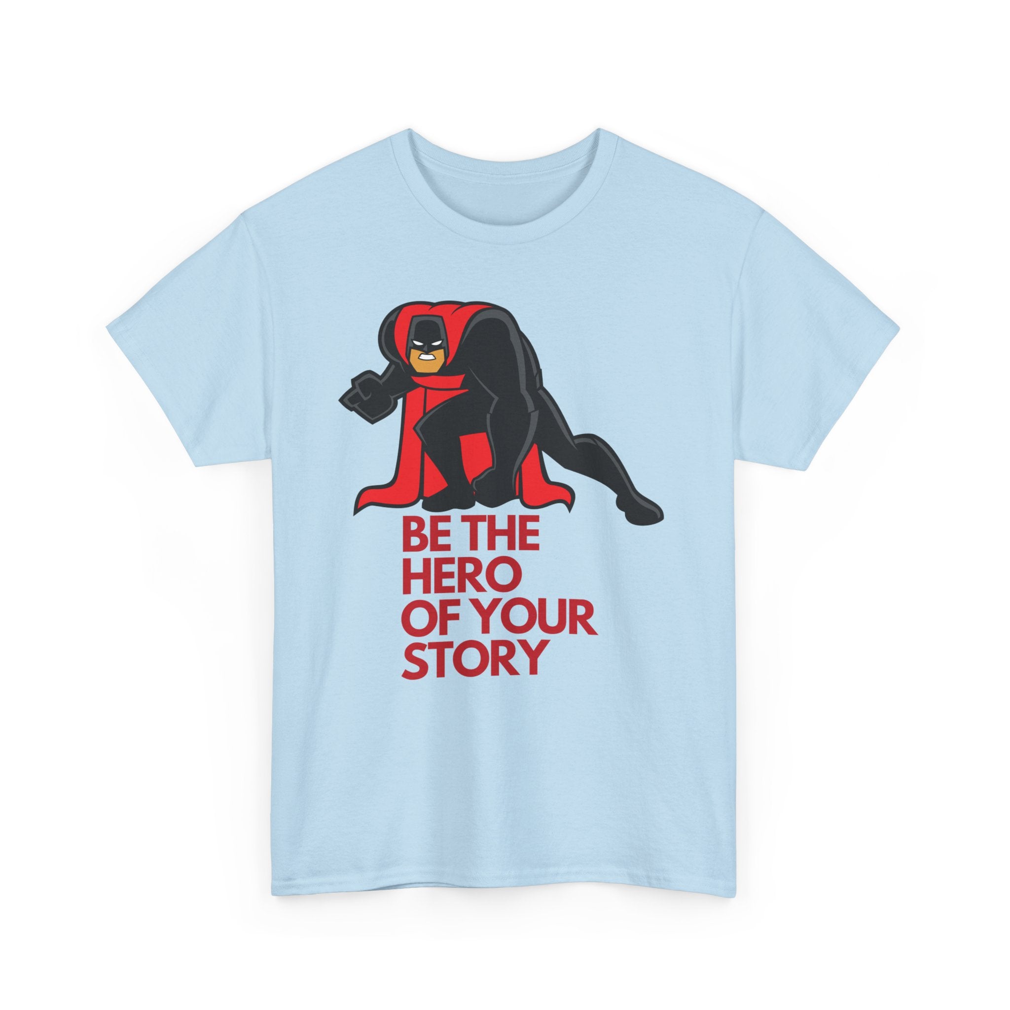 Be the Hero, Your Story, Motivational Shirt, Inspirational Tee, Empowering Apparel.