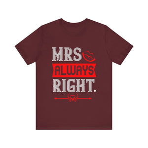 Mrs Always Right - Confident and Playful Statement Tee - Unisex Jersey Short Sleeve Tee