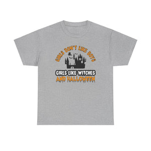 Girls Like Witches and Halloween T-Shirt - Empowerment Tee