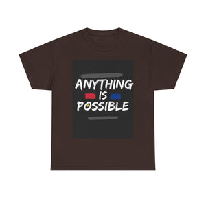 Anything is Possible, Motivational Shirt, Inspirational Tee, Empowering Apparel.