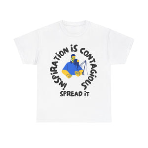 Inspiration is Contagious, Spread It, Motivational Shirt, Inspirational Tee, Empowering Apparel.