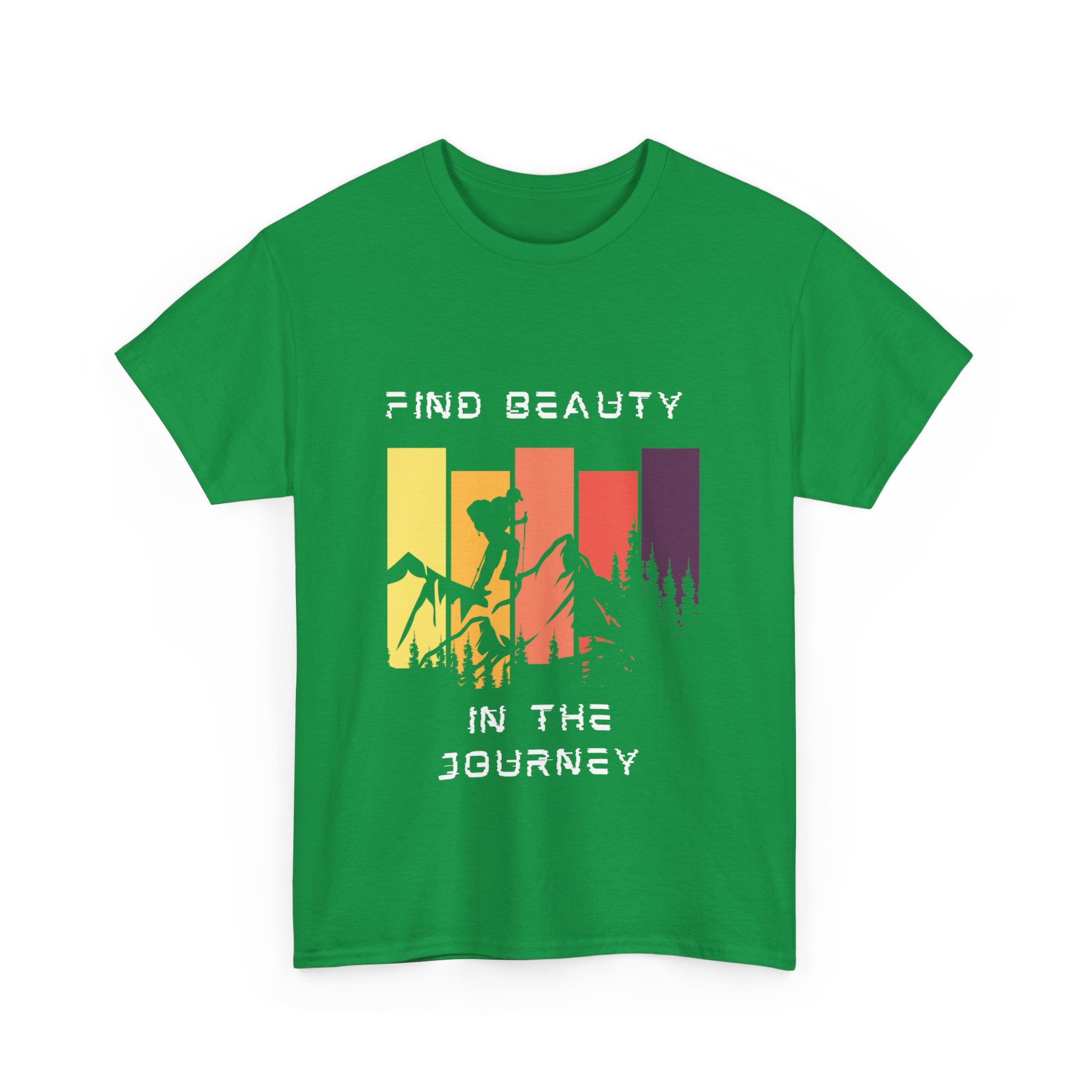 Find Beauty, Journey, Motivational Shirt, Inspirational Tee, Empowering Apparel. Hustle spirit,  Hiking T-Shirts, Travel,