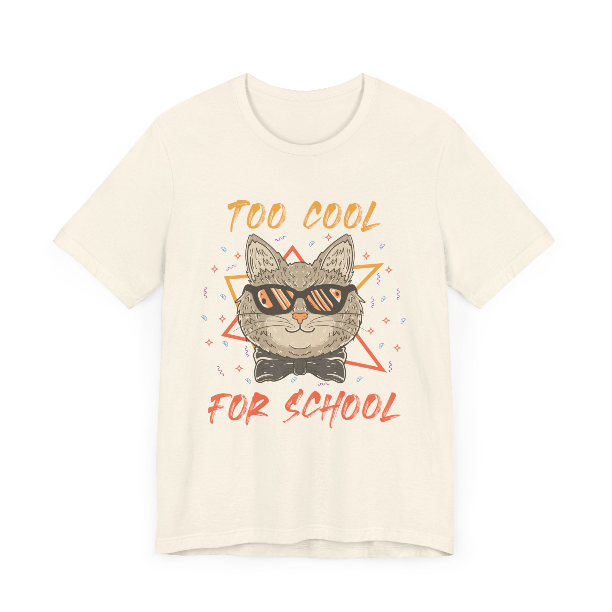 Too Cool For School T-shirt, Cool Tshirt, Cat Lover Shirt, Pet Unisex Shirt, Crewneck Shirt, Short Sleeve Tee, Gift for Him, Gift for Her