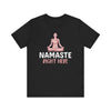 Namaste Right Here T-shirt, Yoga Tshirt, Meditation Shirt, Relax Unisex Shirt, Crewneck Shirt, Short Sleeve Tee, Gift for Him, Gift for Her