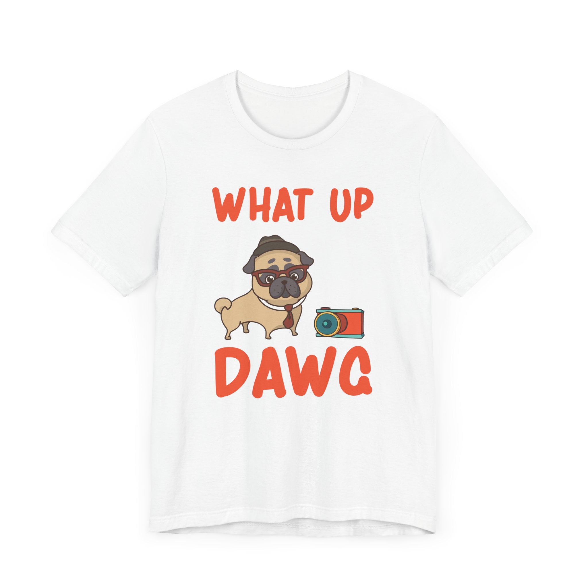 What Up Dawg T-shirt, Dog Lover Tshirt, Pet Lover Shirt, Unisex Shirt, Crewneck Shirt, Short Sleeve Tee, Gift for Him, Gift for Her