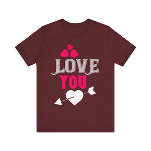 Love You - Simple and Heartfelt T-shirt Expression - Unisex Jersey Short Sleeve Tee