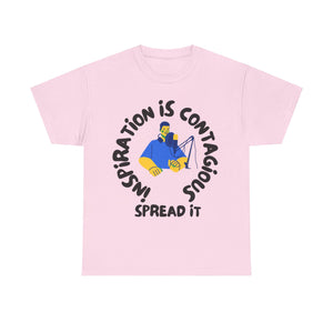 Inspiration is Contagious, Spread It, Motivational Shirt, Inspirational Tee, Empowering Apparel.