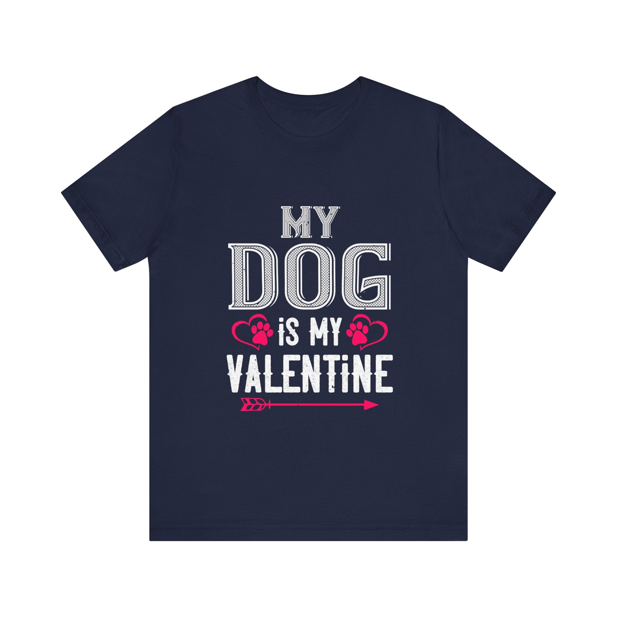 Celebrate Love: My Dog Is My Valentine Tee - Unisex Jersey Short Sleeve Tee