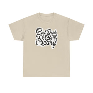 Eat, Drink, and Be Scary Halloween T-Shirt - Spooky Costume Tee