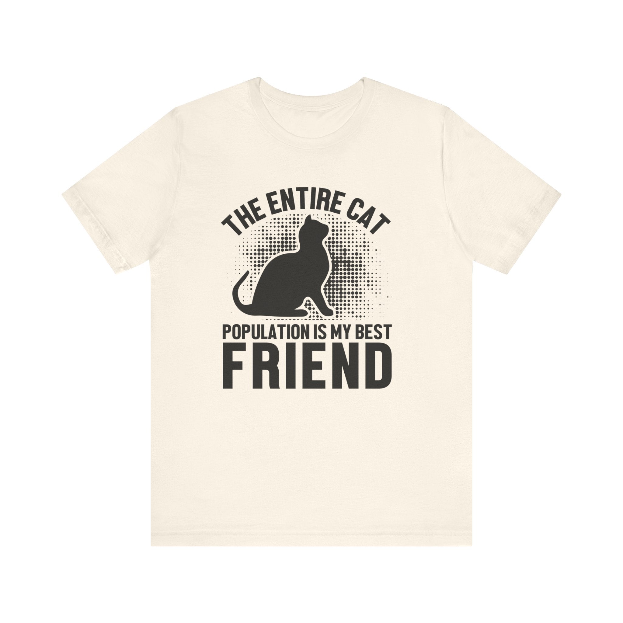 The Entire Cat T-shirt, Cat Lover Tshirt, Cat Shirt, Cat Mom Unisex Shirt, Crewneck Shirt, Short Sleeve Tee, Gift for Him, Gift for Her