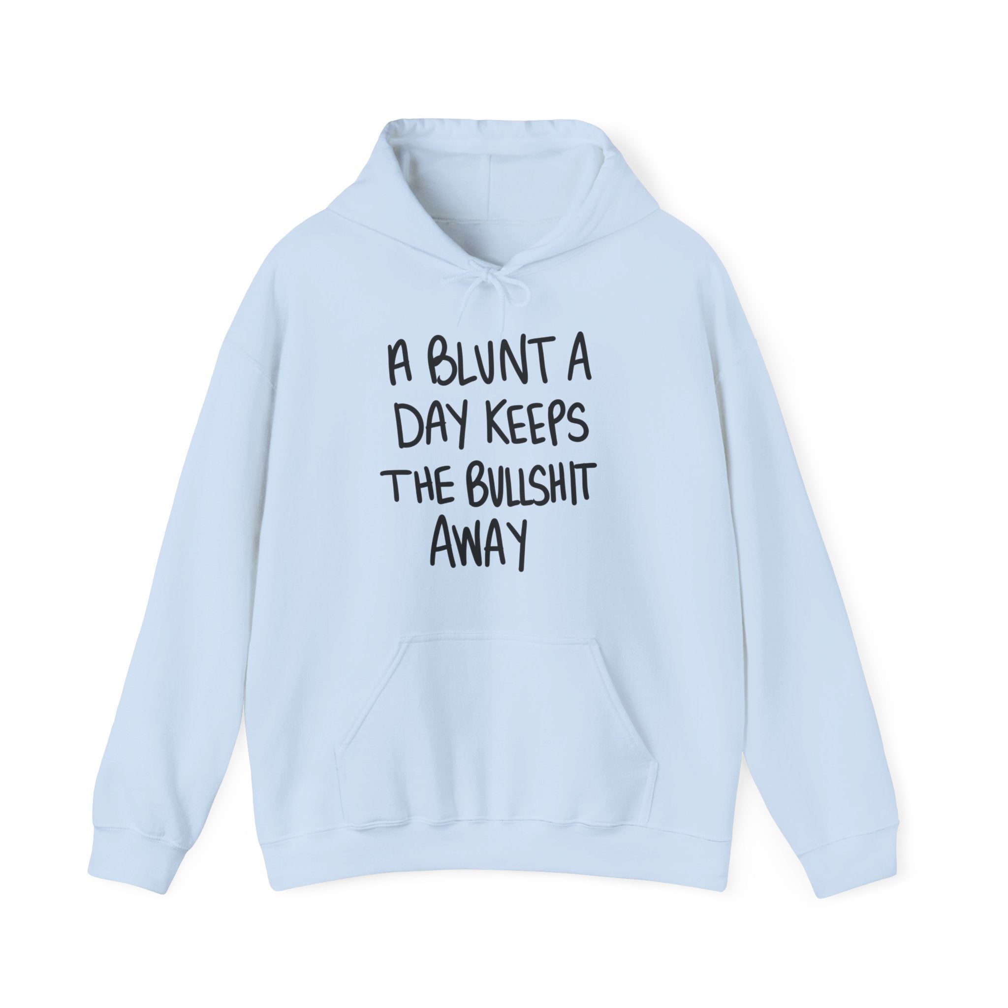 Cannabis Lifestyle Hoodie - A Blunt a Day Keeps the Bullshit Away Statement