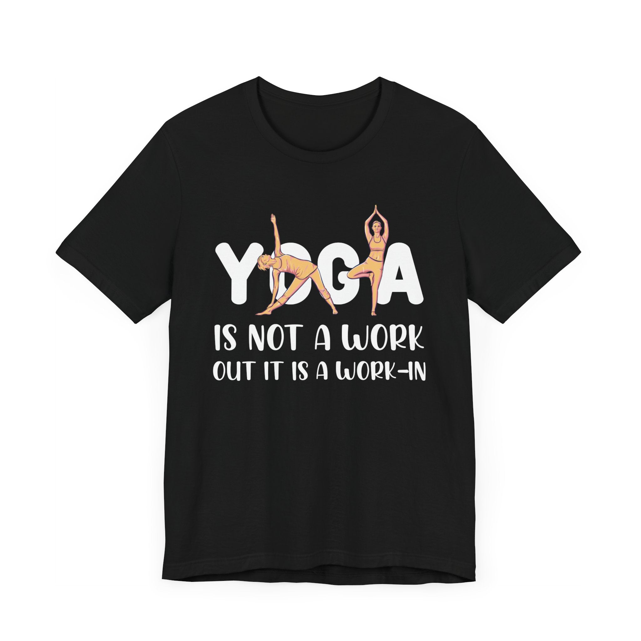 Yoga Is Not A Work Out T-shirt, Yoga Tshirt, Meditation Shirt, Unisex Shirt, Crewneck Shirt, Short Sleeve Tee, Gift for Him, Gift for Her