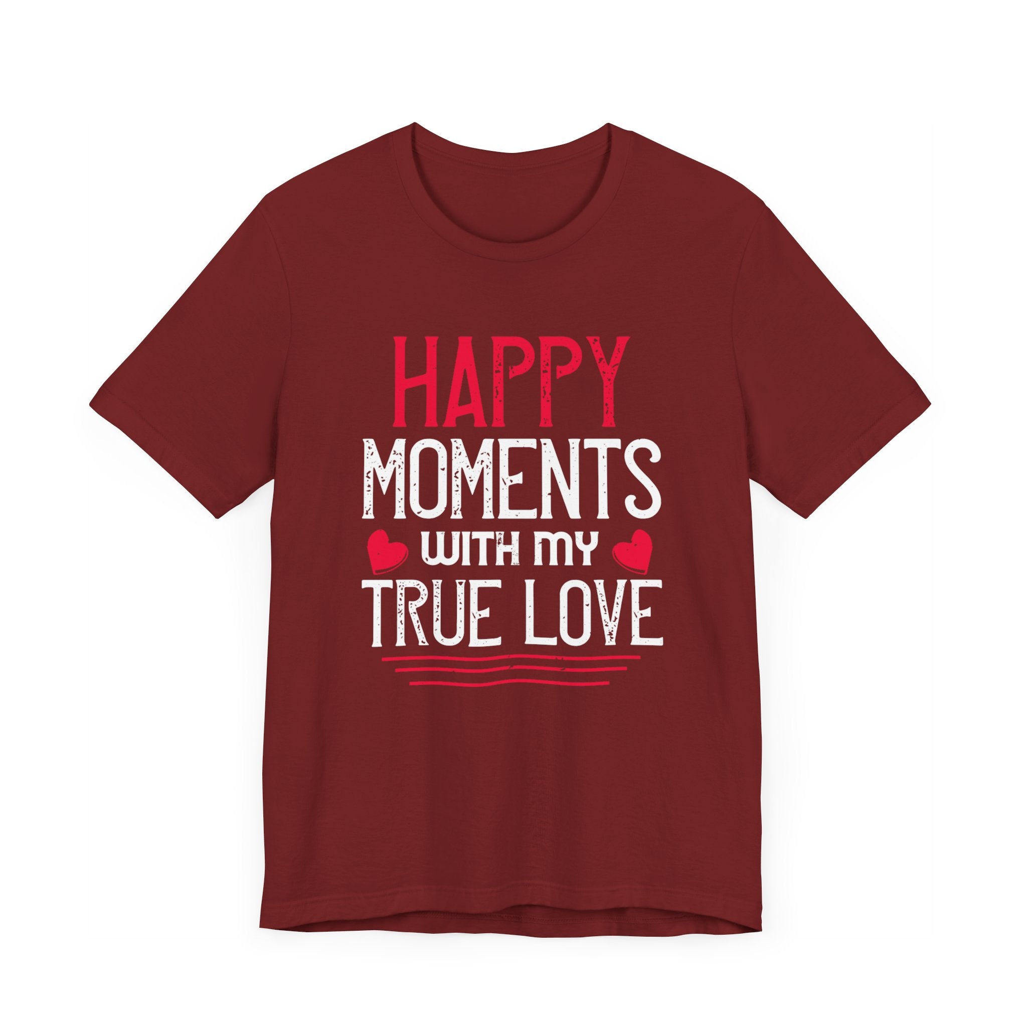 True Love Happiness Tee - Moments to Cherish T-Shirt | Unisex Jersey Short Sleeve Tee