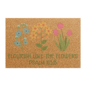 Blossom Gracefully: 'Flourish Like the Flowers' Psalm 103:15 Doormat