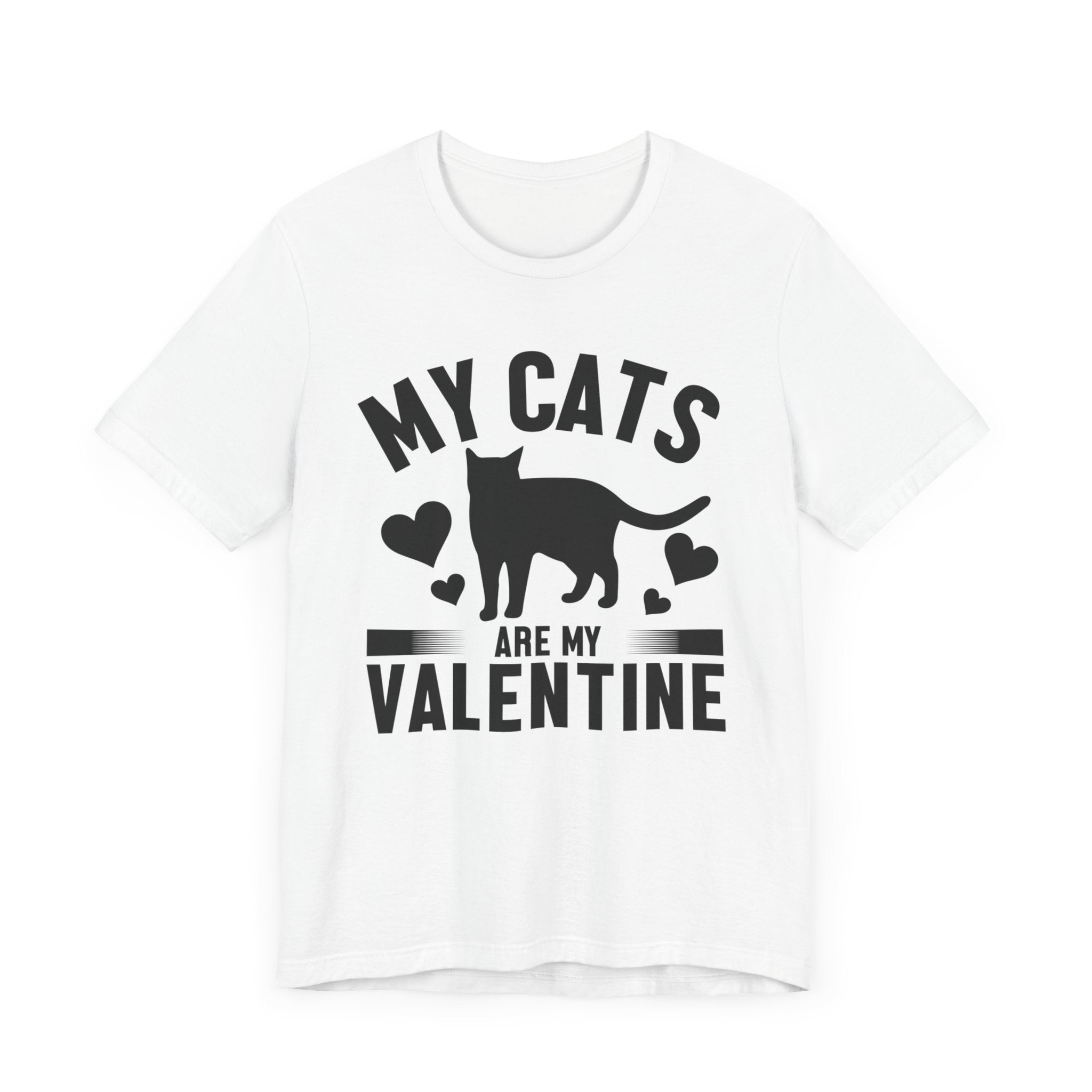 My Cats Are My Valentine T-shirt, Cats Lover Tshirt, Cat Shirt, Unisex Shirt, Crewneck Shirt, Short Sleeve Tee, Gift for Him, Gift for Her