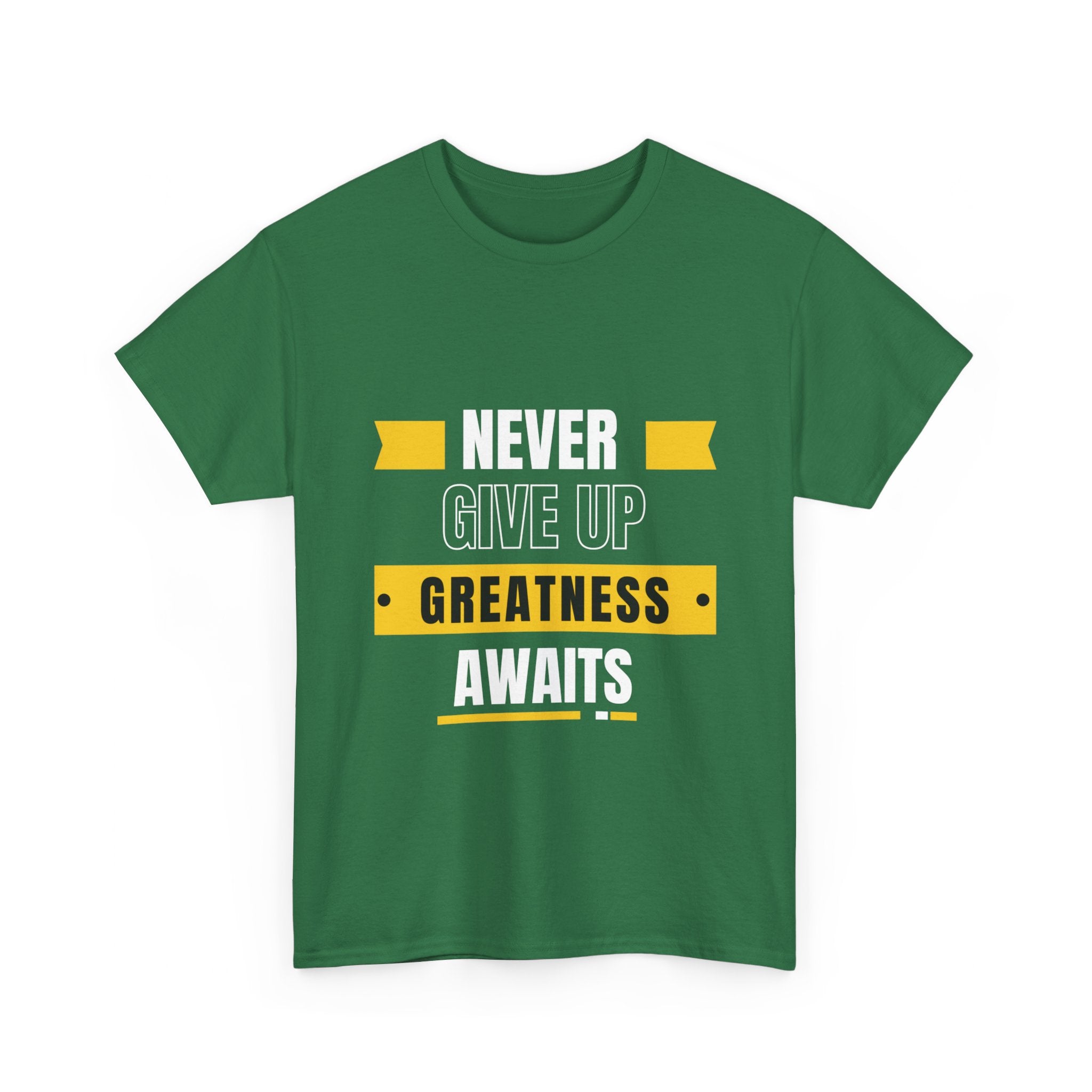 Never give up, greatness awaits, Motivational Shirt, Inspirational Tee, Empowering Apparel.