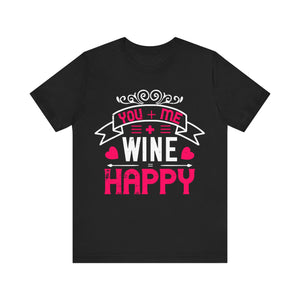 You + Me + Wine Tee: The Equation of Happiness | Unisex Jersey Short Sleeve Tee