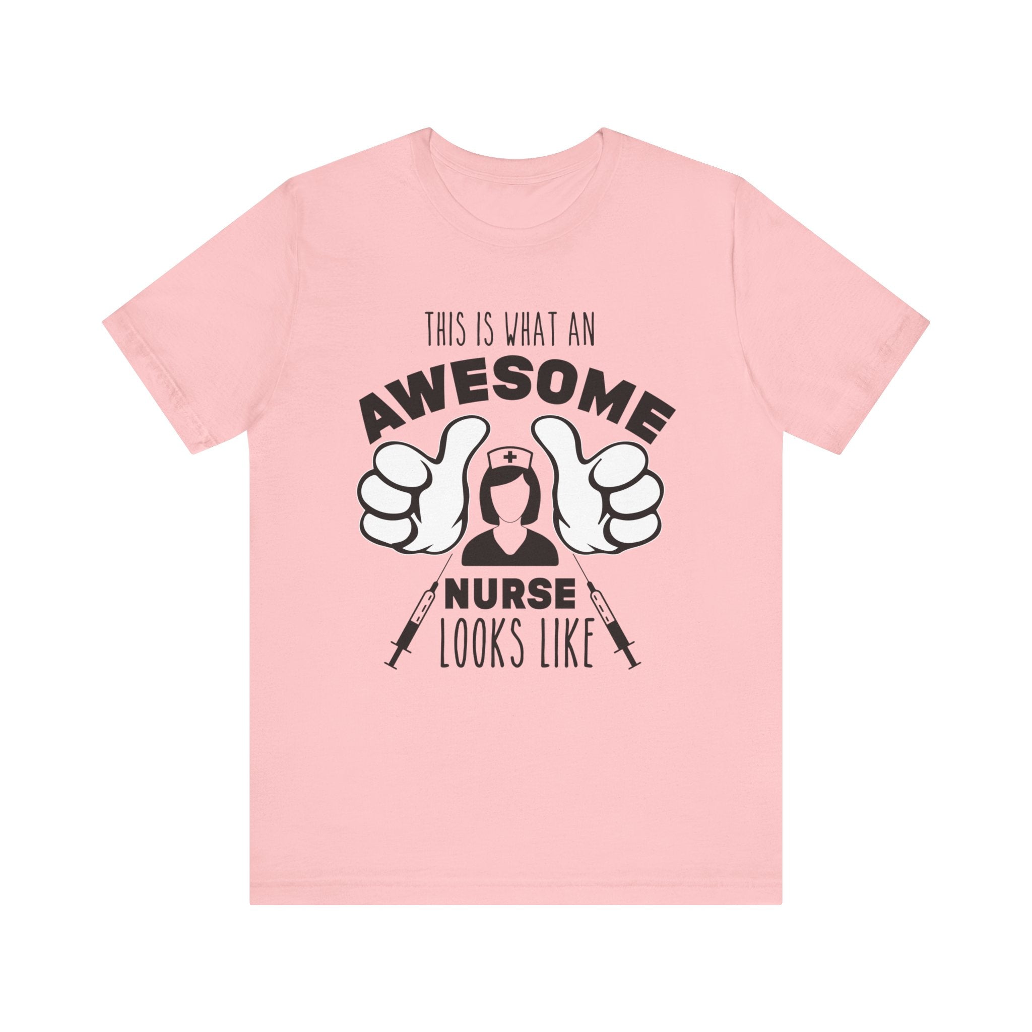 This Is What An Awesome Nurse Look Like T-shirt, Nurse Tshirt, Hospital Shirt, Unisex Shirt, Crewneck Shirt, Short Sleeve Tee, Gift for Her