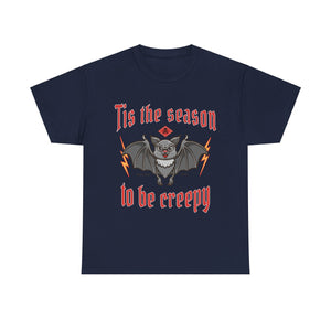 Funny Halloween T-shirt - Tis the Season to Be Creepy - Spooky Costume Tee