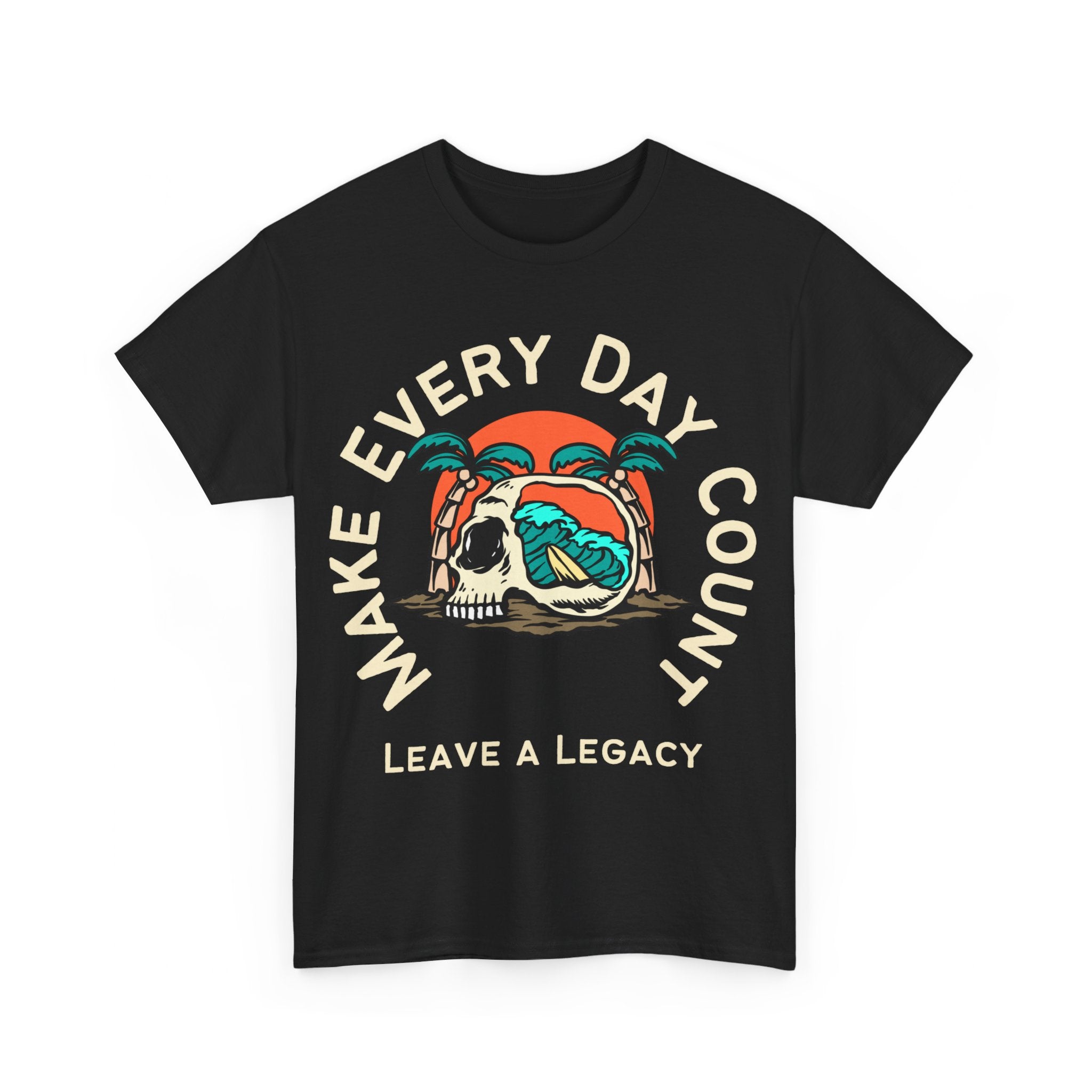 Express -  Make Every Day Count, Leave a Legacy, Motivational Shirt, Inspirational Tee, Empowering Apparel.