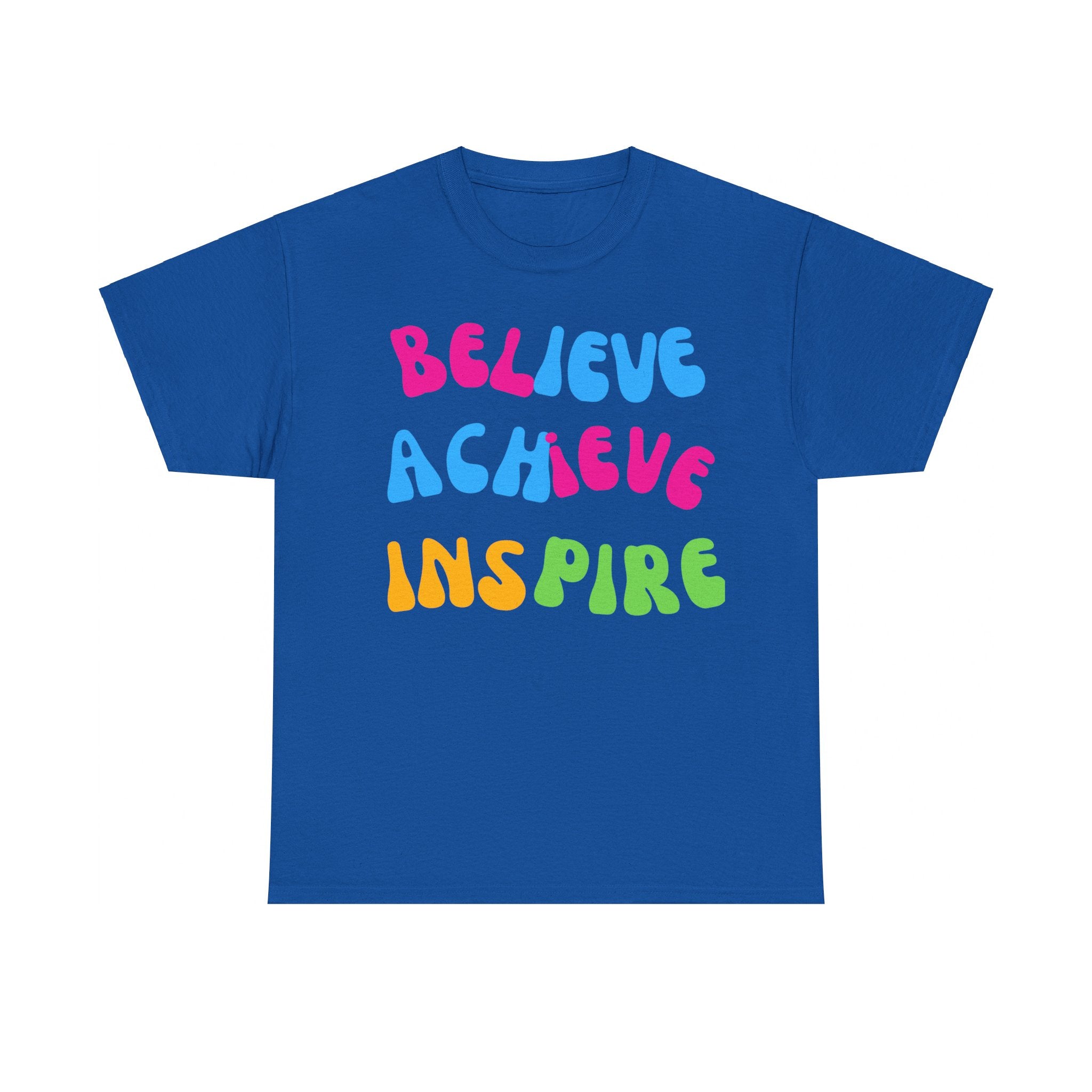 Believe, Achieve, Inspire, Motivational Shirt, Inspirational Tee, Empowering Apparel.