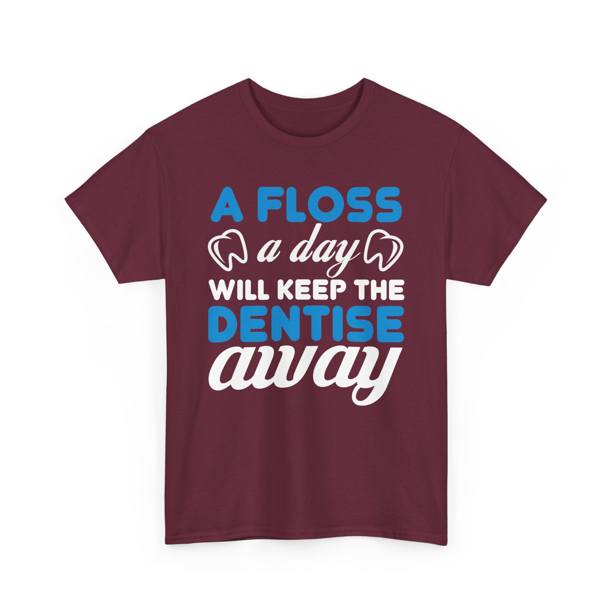 Dentist Humor | 'A Floss a Day Keeps the Dentist Away' T-shirt | Dental Hygiene Tee