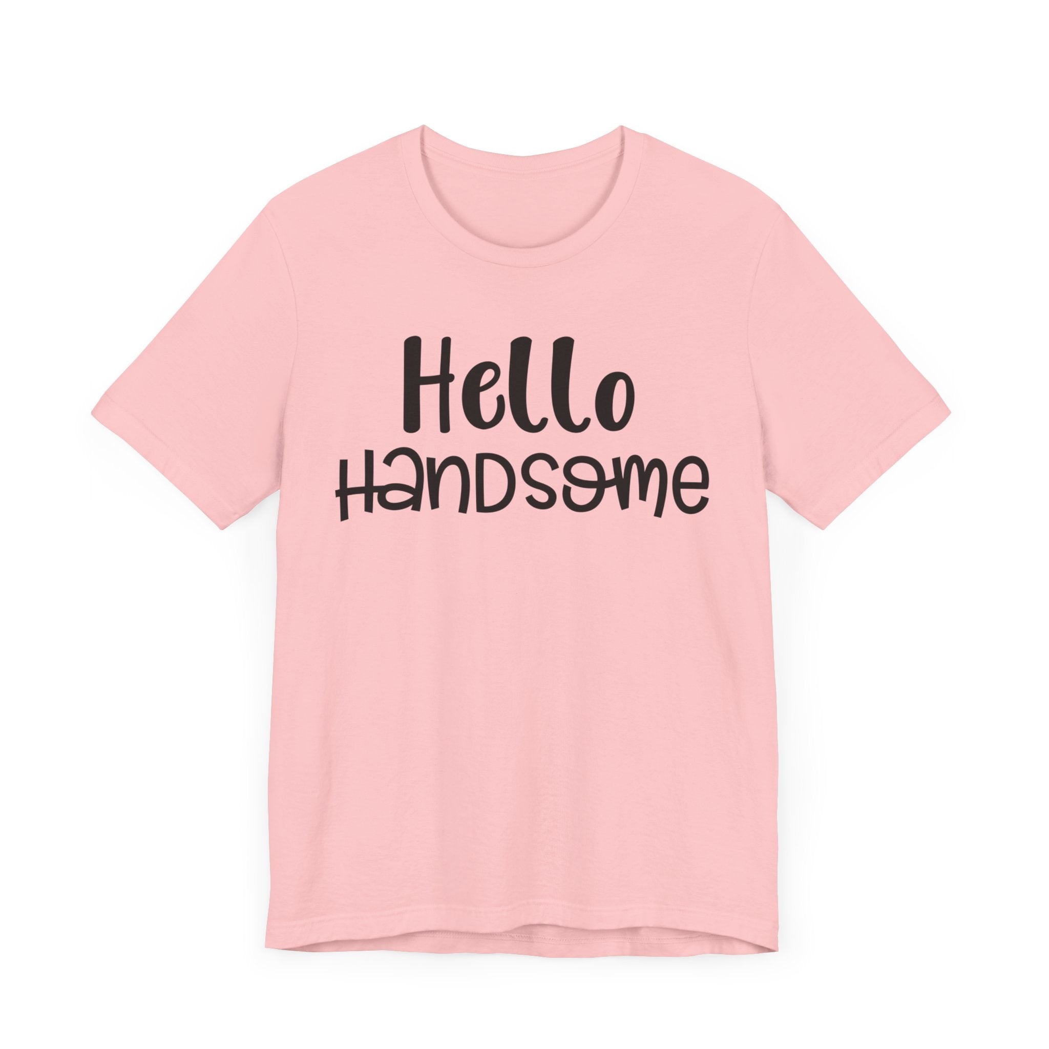 Hello Handsome T-shirt, Summer Tshirt, Boys Shirt, Mens Unisex Shirt, Crewneck Shirt, Short Sleeve Tee, Gift for Him, Gift for Her