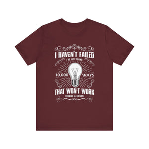 I Haven't Failed T-shirt, Positive Tshirt, Motivational Shirt, Unisex Shirt, Crewneck Shirt, Short Sleeve Tee, Gift for Him, Gift for Her