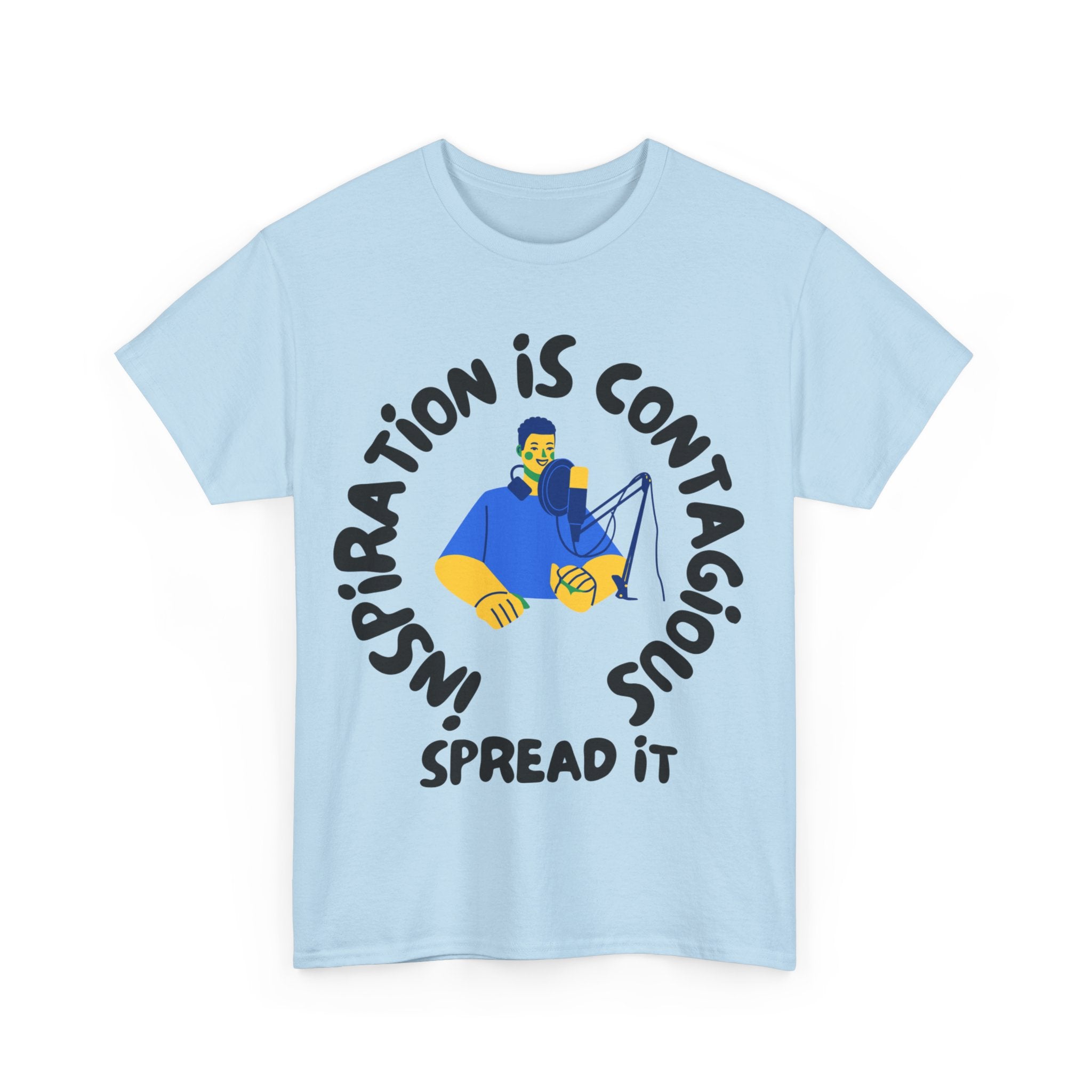 Inspiration is Contagious, Spread It, Motivational Shirt, Inspirational Tee, Empowering Apparel.