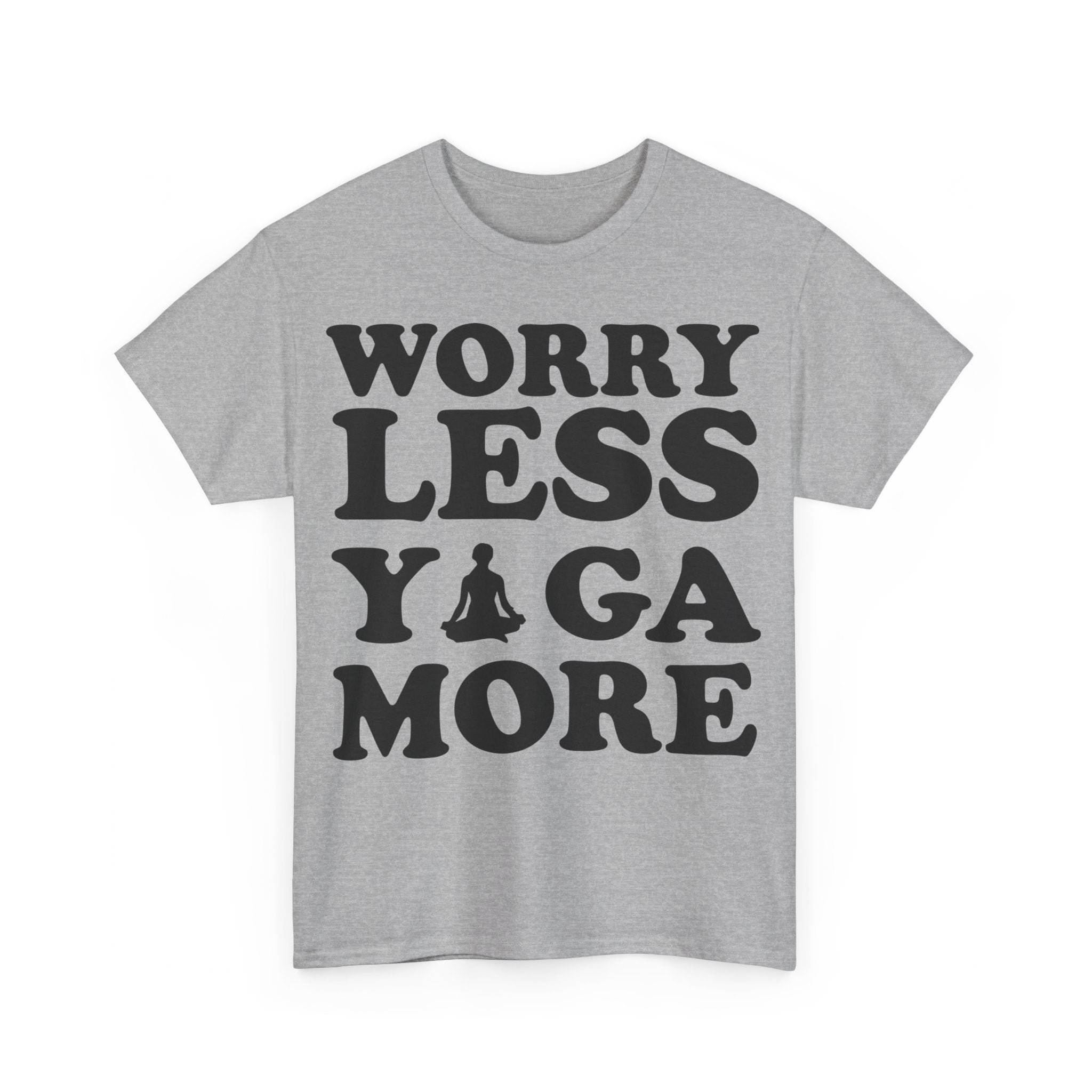 Worry Less, Yoga More T-Shirt | Inspirational Yoga Tee | Zen and Relaxation Shirt