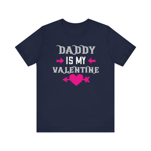 Daddy is My Valentine - Cute and Heartwarming Tee for Kids | Unisex Jersey Short Sleeve Tee