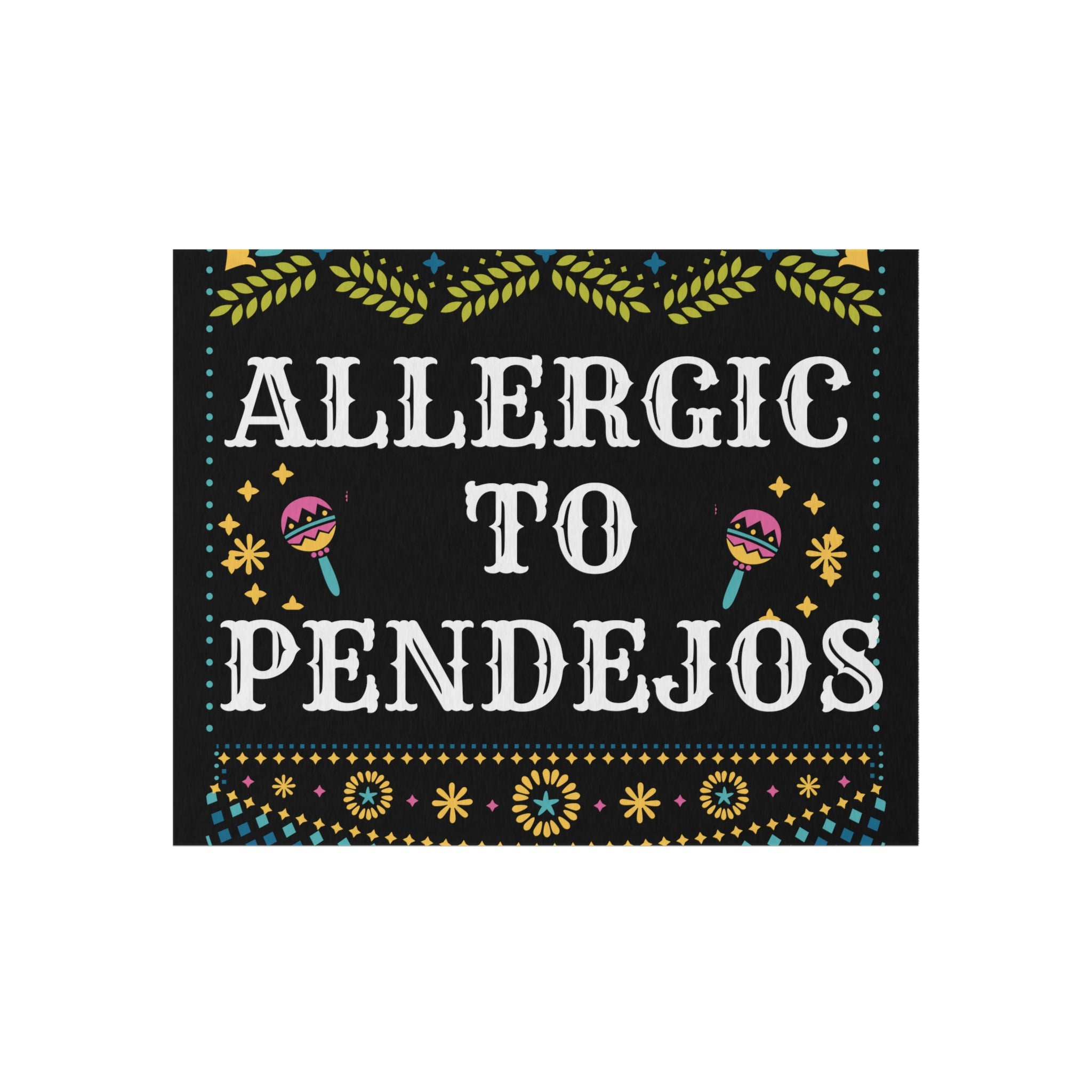 Eye-Catching 'Allergic to Pendejos' Outdoor Rug for Quirky Decor