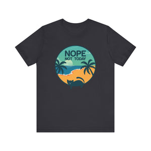 Nope Not Today T-shirt, Cat Lover Tshirt, Animal Shirt, Cat Mom Unisex Shirt, Crewneck Shirt, Short Sleeve Tee, Gift for Him, Gift for Her