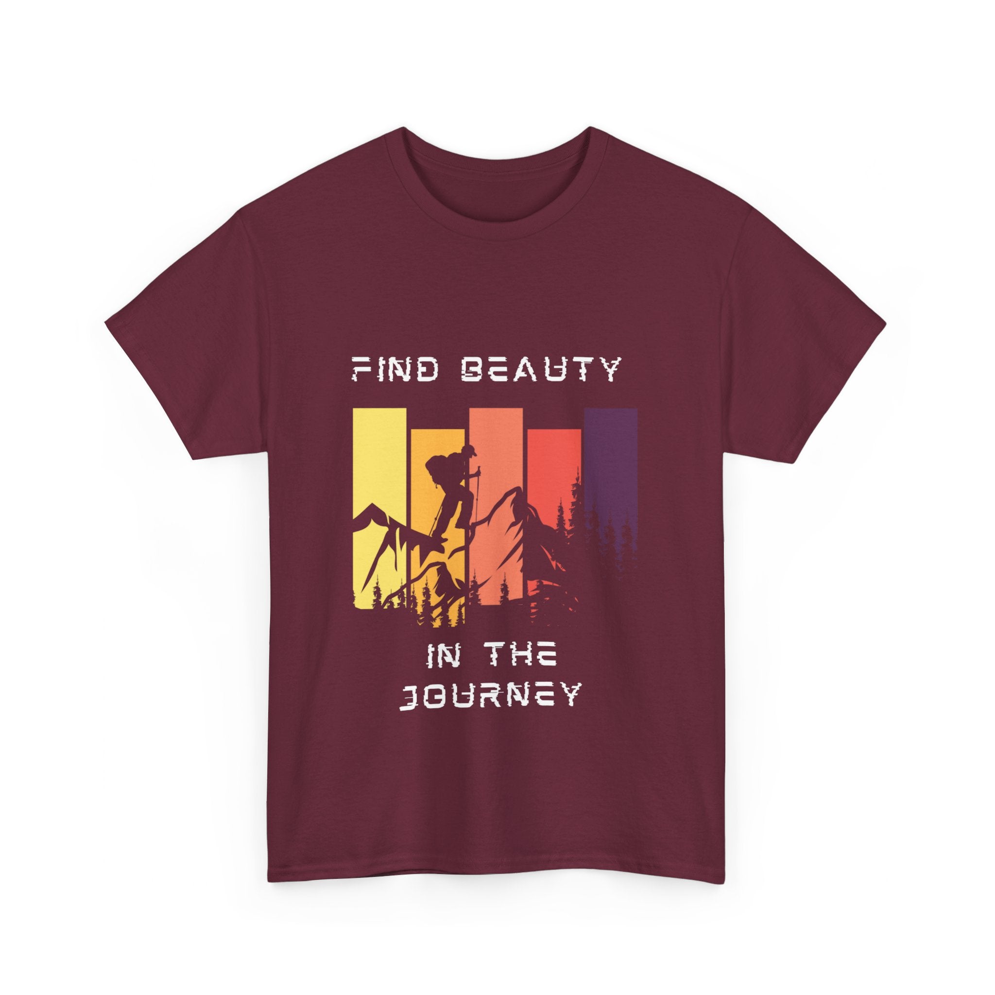 Find Beauty, Journey, Motivational Shirt, Inspirational Tee, Empowering Apparel. Hustle spirit,  Hiking T-Shirts, Travel,