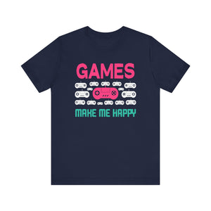 Games Make Me Happy T-shirt, Gamer Tshirt, Gameboy Shirt, Gaming Unisex Shirt, Crewneck Shirt, Short Sleeve Tee, Gift for Him, Gift for Her