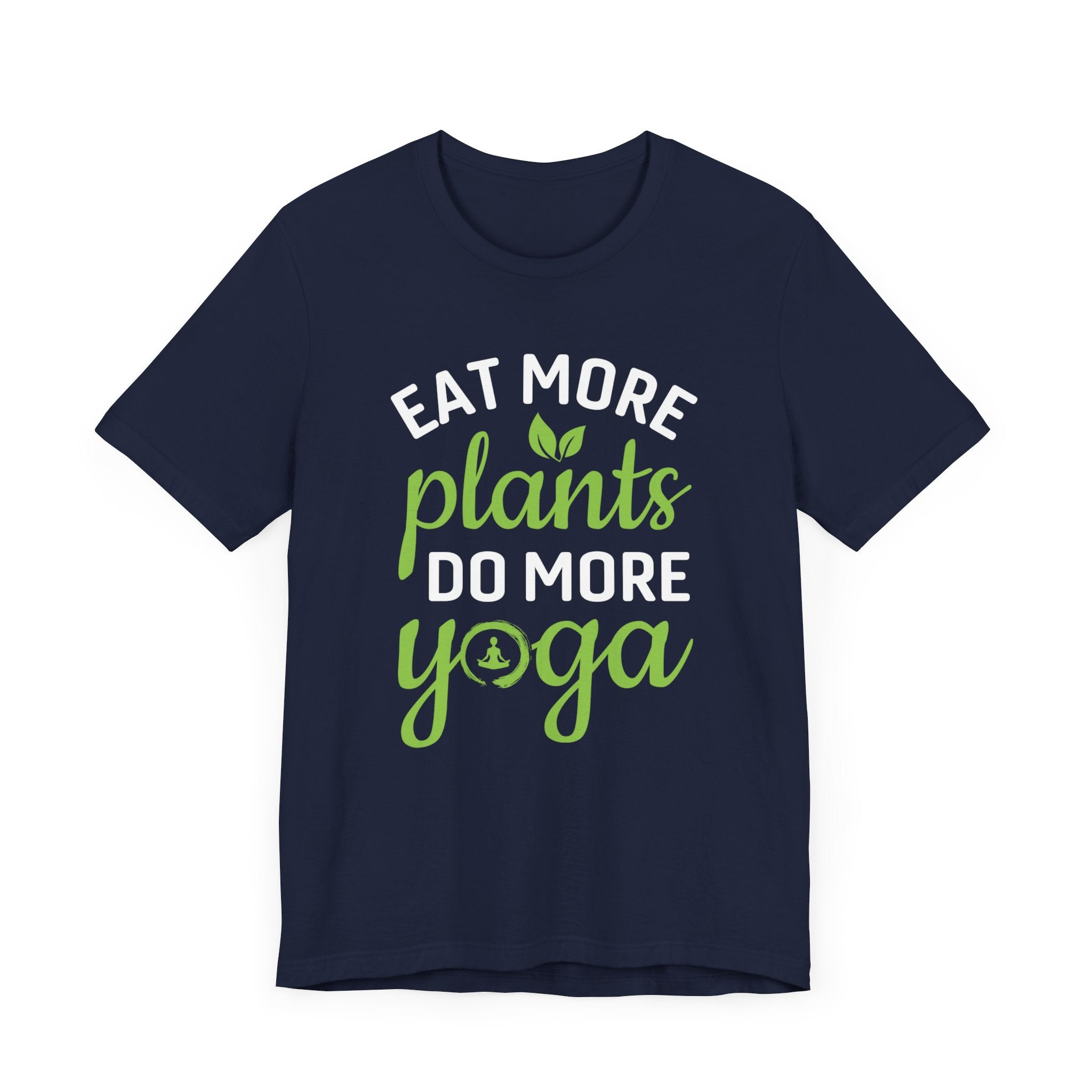 Eat More Plants Do More Yoga T-shirt, Yoga Tshirt, Healthy Shirt, Unisex Shirt, Crewneck Shirt, Short Sleeve Tee, Gift for Him, Gift for Her