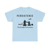 Persistence, The Bridge to Success, Motivational Shirt, Inspirational Tee, Empowering Apparel.