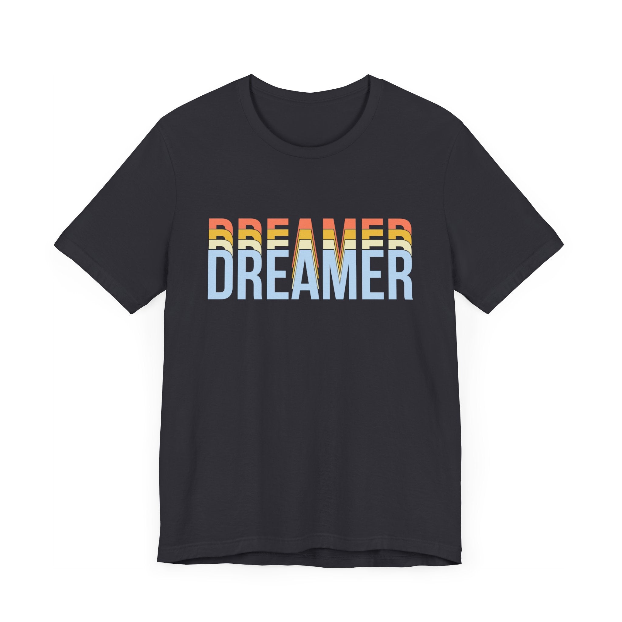 Dreamer T-shirt, Dream Tshirt, Inspirational Shirt, Unisex Shirt, Crewneck Shirt, Short Sleeve Tee, Gift for Him, Gift for Her