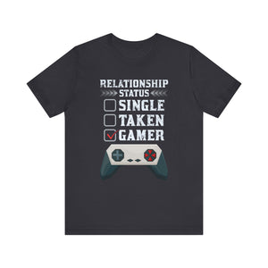 Relationship Status Single Taken Gamer T-shirt, Gamer Tshirt, Gameboy Shirt, Unisex Shirt, Crewneck Shirt, Short Sleeve Tee, Gift for Him