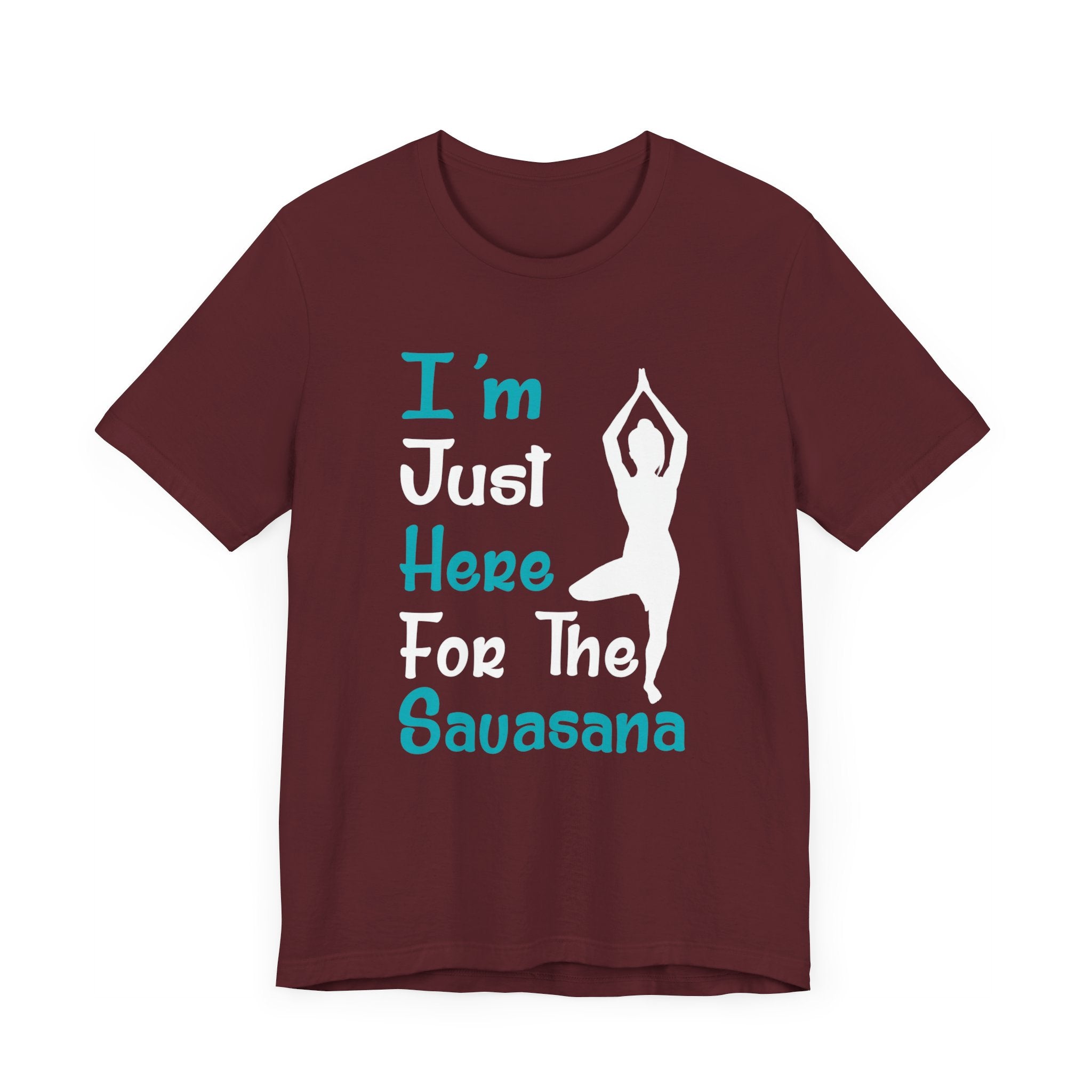 I'm Just Here For The Sauasana T-shirt, Yoga Tshirt, Yoga Love  Unisex Shirt, Crewneck Shirt, Short Sleeve Tee, Gift for Him, Gift for Her