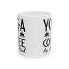 Yoga and Coffee Are All I Need Mug | Zen Lifestyle Cup | Relaxation and Caffeine Lover Gift